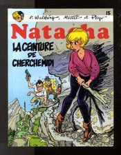 NATACHA n°15 LA CEINTURE DE CHERCHEMIDI  WALTHERY /PEYO    EO 1992  Parfait état