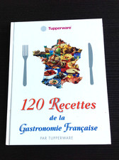 TUPPERWARE / 120 recettes de la gastronomie française / livre de recettes / 1997