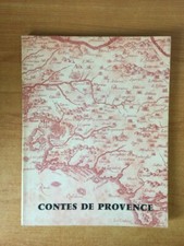 CONTES DE PROVENCE Tome 3 : Cigalon de Pagnol, l'autre c�t� de la table