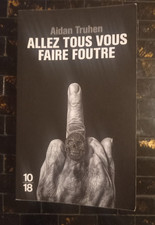 Allez tous vous faire foutre 