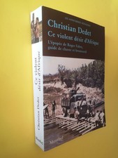 ce violent désir d'Afrique  Fabre Guide de chasse, Broussard, Dedet