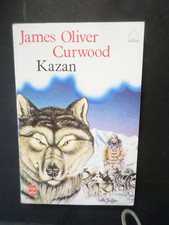 LIVRE POCKET CURWOOD, KAZAN, ROMAN,  BOOK