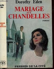 Mariage aux chandelles, Eden - Dorothy Eden