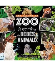 Une saison au zoo Le grand