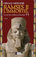 RAMSÈS II L'IMMORTEL: LE ROI