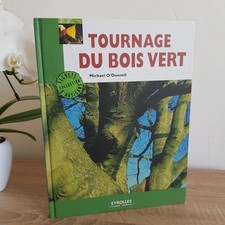 Tournage du bois vert -