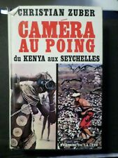 LIVRE C. ZUBER, CAMERA AU POING, du KENYA aux SEYCHELLES, BOOK d occasion