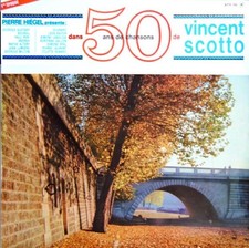 VINCENT SCOTTO -  Pathé ATX 105  - " 50 ans de chansons, 1ère époque " -  LP 33t
