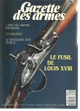 GAZETTE DES ARMES N°202 FUSIL DE LOUIS XVIII / ARC DU JAPON MEDIEVAL / BALISTES