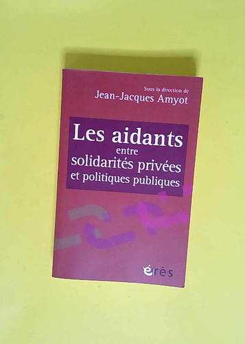 Les aidants entre solidarités