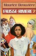 Fausse-rivière Tome II -