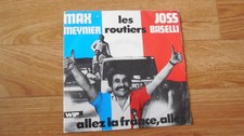 VINYLES 45 T.   FOOTBALL Max Meynier et Joss Baselli: Allez la France, Allez -