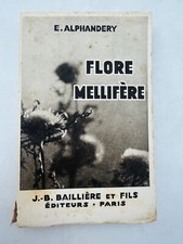 E. Alphandéry Flore mellifère de la France, de la Suisse et de la Belgique Ouvra