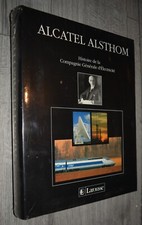 ALCATEL ALSTHOM - HISTOIRE DE LA COMPAGNIE GENERALE D ELECTRICITE - LAROUSSE