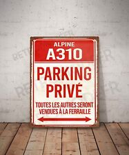 Plaque métal vintage Alpine A310 parking privé Enseigne Garage Décoration