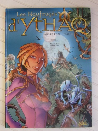 Les naufragés ythaq tome 6 - naufragés, d'ythaq