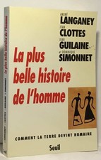 La Plus Belle Histoire de l'Homme - comment la terre devint humaine | Comme neuf