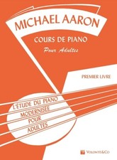 Michael Aaron : Méthode de piano - Cours de piano pour adultes vol. 1