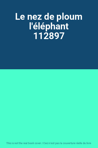 Nez ploum l éléphant - nez,