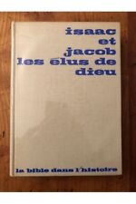 Isaac et Jacob les élus de Dieu Henri Gaubert 