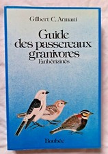 Guide des Passereaux Granivores Embérizinés par Armani Oiseaux ed Boubée
