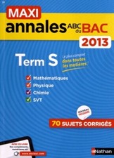 Maxi annales bac 2013 Terminale S - Collectif - V423470