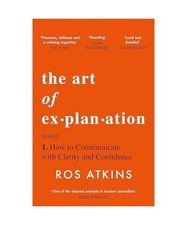 The Art of Explanation: How to