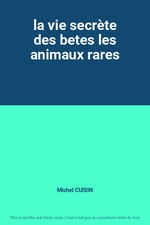 la vie secrète des betes les