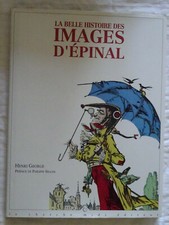 La Belle Histoire Des Images D'Epinal - Henri George