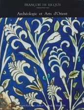 ARCHEOLOGIE ET ARTS D'ORIENT