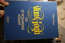 VAN GOGH OU LE HOLLANDAIS VOLANT DIDIER POROT GEIGY