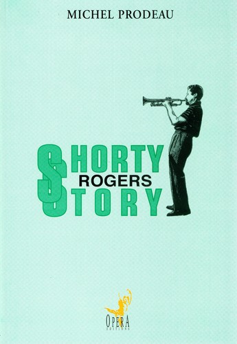 Shorty rogers story - -,