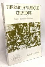 Thermodynamique chimique: Cours et exercices problèmes des concours | Bon état