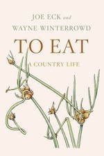 To Eat : A Country Life by