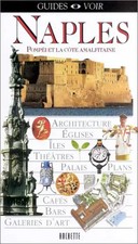 Guide Voir : Naples et la Campanie, Guide Voir