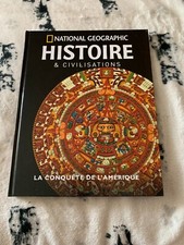 NATIONAL GEOGRAPHIC - LA CONQUETE DE L'AMERIQUE - HISTOIRE ET CIVILISATIONS