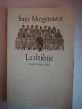 SUSIE MORGENSTERN LA SIXIEME - L'ECOLE DES LOISIRS