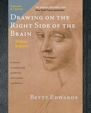 Drawing on the Right Side of the Brain: The Deluxe Edition by Edwards, Betty