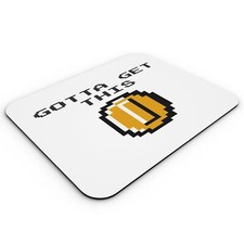 Tapis de Souris Gotta Get This Coin Pixel Art Gamer Vintage Arcade Jeux Video