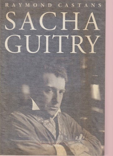 Raymond castans sacha guitry - raymond,
