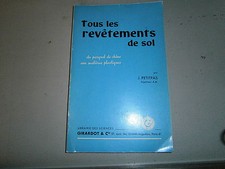 Tous les révêtements de sol du parquet en chêne au plastiques1961 par J. Petipas