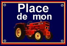 plaque " PLACE DE MON TRACTEUR RENAULT 421 " ( idée cadeau NOËL  )