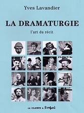 La dramaturgie, Lart du récit de Yves Lavandier | Livre | état très bon