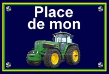 plaque " PLACE DE MON TRACTEUR