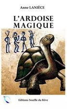 L'Ardoise magique, Anne Lanièce
