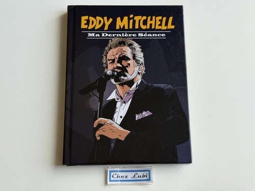 Eddy mitchell ma dernière - mitchell,