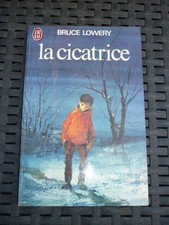 B.LOWERY: La cicatrice / J'ai