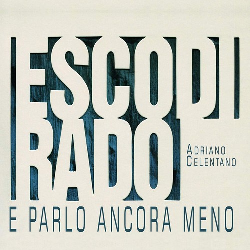 Adriano celentano esco rado - celentano,