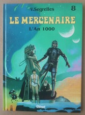 SEGRELLES ---  LE MERCENAIRE (8). L'AN 1000  --- EO 1996