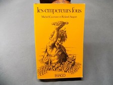 LES EMPEREURS FOUS Essais de mythanalyse historique Cazenave Auguet - ROME 